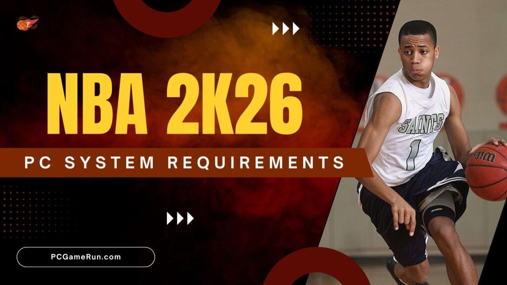 NBA 2K26 PC System Requirements Overview